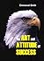 The Art and Attitude of Success