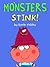 Monsters Stink!