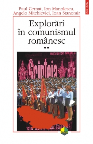 Explorări în comunismul românesc, II