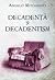 Decadenţă şi decadentism în contextul modernităţii româneşti şi europene