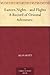 Eastern Nights - and Flights A Record of Oriental Adventure.