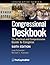Congressional Deskbook: The Practical and Comprehensive Guide to Congress, Sixth Edition