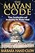 The Mayan Code: Time Accele...