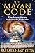 The Mayan Code by Barbara Hand Clow