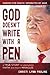 God Doesn't Write with a Pen by Christi Lynn Pauline