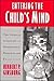 Entering the Child's Mind: The Clinical Interview In Psychological Research and Practice