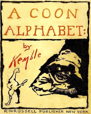 A Coon Alphabet (African American Wit and Humor Book With Black and White Drawing)