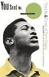 You Send Me: The Life and Times of Sam Cooke