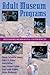 Adult Museum Programs: Designing Meaningful Experiences (American Association for State and Local History)