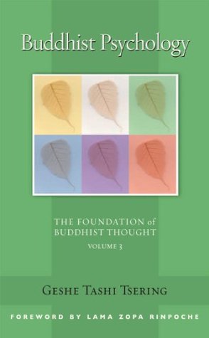 Buddhist Psychology (The Foundation of Buddhist Thought, Volume 3)