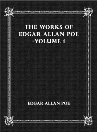 The Works of Edgar Allan Poe - Volume 1 (The Raven Edition)