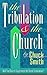 The Great Tribulation & the Church by Chuck Smith