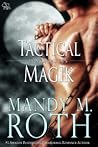 Tactical Magik by Mandy M. Roth