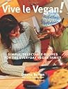 Vive le Vegan! by Dreena Burton