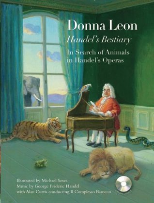 Handel's Bestiary: In Search of Animals in Handel's Operas (Hardcover)