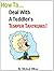 How To Deal With A Toddler's Temper Tantrums by Michael Hilton