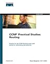 Ccnp Practical Studies: Routing (Cisco Press Practical Studies Series)