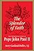 The Splendor of Faith: The Theological Vision of Pope John Paul II