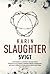 Svigt by Karin Slaughter Svigt by Karin Slaughter