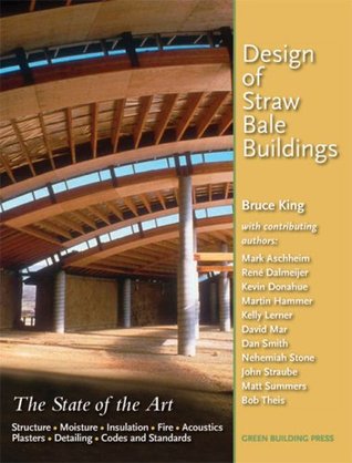 Design of Straw Bale Buildings: The State of the Art (Paperback)