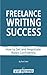 Freelance Writing Success by Tom Ewer