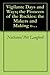 Vigilante Days and Ways; the Pioneers of the Rockies: the Makers and Making of Montana, Idaho, Oregon, Washington, and Wyoming, Volume I (Illustrated)