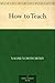 How to Teach