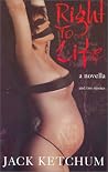 Right to Life: And 2 New Stories Right to Life: And 2 New Stories