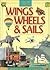 Wings, Wheels & Sails