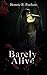 Barely Alive (Barely Alive, #1)