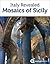 Sicily: Guide to the Mosaic...