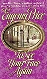 To See Your Face Again by Eugenia Price