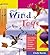 Wind Toys That Spin, Sing, Twirl & Whirl: Wind Chimes * Windsocks * Banners * Whirligigs * Mobiles *Wind Vanes
