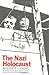 The Nazi Holocaust by Ronnie Landau