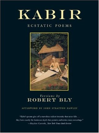 The Kabir Book: Forty-Four of the Ecstatic Poems of Kabir (Paperback)