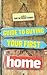 Guide To Buying Your First Home