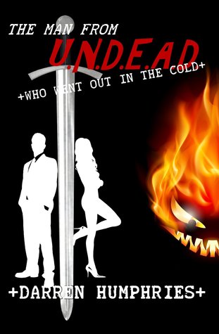 The Man From U.N.D.E.A.D. Who Went Out In The Cold  (Man From UNDEAD 5)