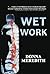 Wet Work