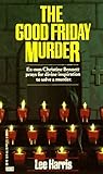 The Good Friday Murder (Christine Bennett, #1)