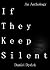 If They Keep Silent: An Ant...