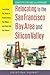 Relocating to the San Francisco Bay Area and Silicon Valley: Everything You Need to Know Before You Move - and Once You Get There