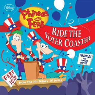 Ride the Voter Coaster! (Phineas & Ferb)
