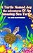 A Turtle Named Joy - The Adventures of an Amazing Sea Turtle (Life Cycles of Animals-Sea Turtles Book 1)