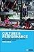 Culture and Performance: The Challenge of Ethics, Politics and Feminist Theory