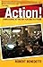 ACTION! Professional Acting for Film and Television by Robert Benedetti