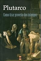 Como tirar proveito dos inimigos