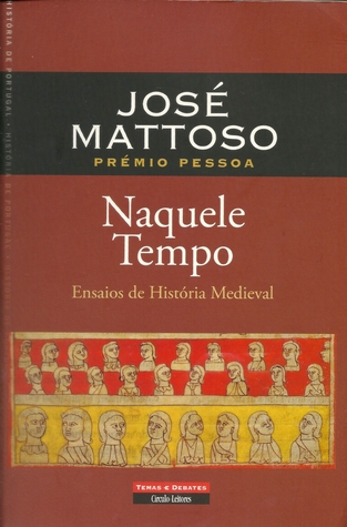 Naquele tempo - Ensaios de História Medieval (Hardcover)
