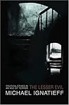The Lesser Evil: Political Ethics in an Age of Terror (Gifford Lectures)