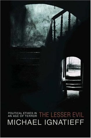 The Lesser Evil: Political Ethics in an Age of Terror (Gifford Lectures)