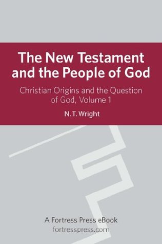 The New Testament and the People of God (Christian Origins and the Question of God Book 1)